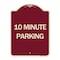 Signmission Designer Series 10 Minute Parking, Burgundy Heavy-Gauge Aluminum Sign, 24" x 18", BU-1824-24636 A-DES-BU-1824-24636 - alternate 1